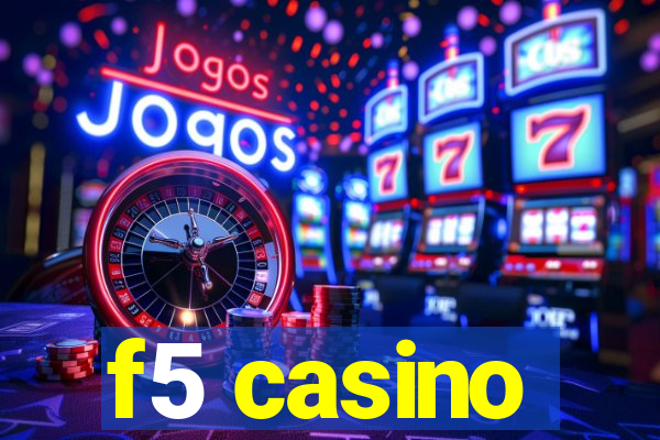 f5 casino